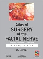 Atlas Of Surgery Of The Facial Nerve, 2nd Edition