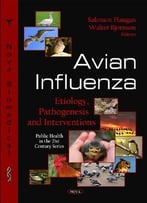 Avian Influenza: Etiology, Pathogenesis And Interventions