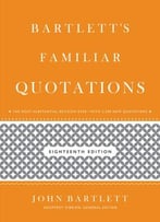 Bartlett’S Familiar Quotations