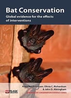 Bat Conservation: Global Evidence For The Effects Of Interventions