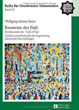Bausteine Des Fiqh: Kernbereiche Der ‘Usul Al-Fiqh