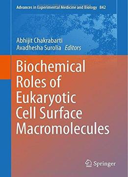 Biochemical Roles Of Eukaryotic Cell Surface Macromolecules