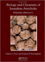 Biology And Chemistry Of Jerusalem Artichoke: Helianthus Tuberosus L.