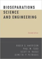 Bioseparations Science And Engineering (2nd Edition)