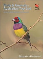 Birds And Animals Of Australia’S Top End: Darwin, Kakadu, Katherine, And Kununurra