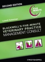 Blackwell’S Five-Minute Veterinary Practice Management Consult