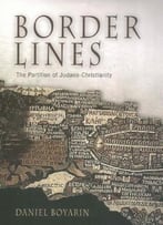 Border Lines: The Partition Of Judaeo-Christianity