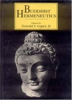 Buddhist Hermeneutics By Donald S. Lopez