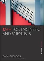 C++ For Engineers And Scientists, 4th Edition