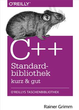 C++-Standardbibliothek – Kurz & Gut