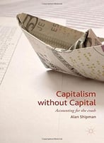 Capitalism Without Capital: Accounting For The Crash
