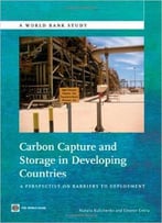 Carbon Capture And Storage In Developing Countries: A Perspective On Barriers To Deployment