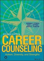 Career Counseling: Holism, Diversity, And Strengths (4th Edition)