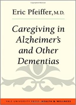 Caregiving In Alzheimer’S And Other Dementias