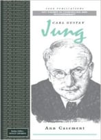 Carl Gustav Jung (Key Figures In Counselling And Psychotherapy)