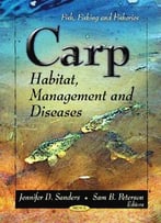 Carp: Habitat, Management And Diseases
