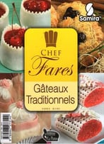 Chef Fares, Gâteaux Traditionnels