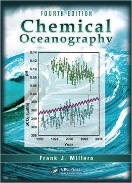 Chemical Oceanography, Fourth Edition