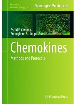 Chemokines: Methods And Protocols (Methods In Molecular Biology)