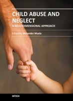 Child Abuse And Neglect – A Multidimensional Approach By Alexander Muela