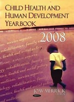 Child Health And Human Development Yearbook – 2008