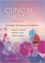 Clinical Chemistry: Principles, Techniques, And Correlations, 7th Edition