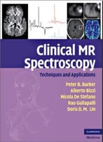 Clinical Mr Spectroscopy: Techniques And Applications