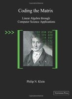 Coding The Matrix: Linear Algebra Through Computer Science Applications