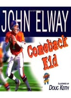 Comeback Kid By John Elway