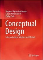 Conceptual Design: Interpretations, Mindset And Models