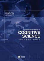 Contemporary Debates In Cognitive Science