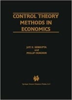 Control Theory Methods In Economics By Jati Sengupta