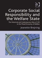 Corporate Social Responsibility And The Welfare State