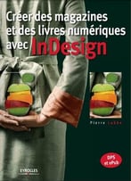 Créer Des Magazines Et Des Livres Numériques Avec Indesign : Dps Et Epub