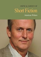 Critical Survey Of Short Fiction: American Writers-Volume 1-4