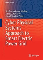 Cyber Physical Systems Approach To Smart Electric Power Grid