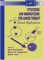 Cytotoxins And Immunotoxins For Cancer Therapy By Koji Kawakami