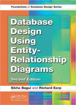 Database Design Using Entity-Relationship Diagrams, Second Edition