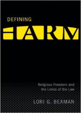 Defining Harm: Religious Freedom And The Limits Of The Law