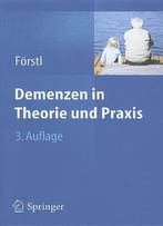 Demenzen In Theorie Und Praxis (3. Auflage)