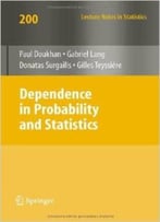 Dependence In Probability And Statistics (Lecture Notes In Statistics) By Paul Doukhan