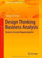Design Thinking Business Analysis: Business Concept Mapping Applied