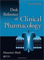 Desk Reference Of Clinical Pharmacology, Second Edition