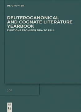 Deuterocanonical And Cognate Literature: Emotions From Ben Sira To Paul
