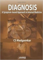 Diagnosis: A Symptom Based Approach
