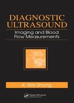 Diagnostic Ultrasound: Imaging And Blood Flow Measurements