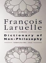 Dictionary Of Non-Philosophy