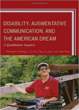 Disability, Augmentative Communication, And The American Dream: A Qualitative Inquiry