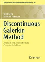 Discontinuous Galerkin Method: Analysis And Applications To Compressible Flow