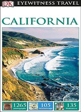 Dk Eyewitness Travel Guide: California, Revised Edition